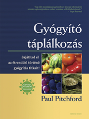 Paul Pitchford: Gyógyító táplálkozás